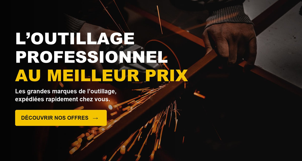 L’outillage professionnel au meilleur prix — découvrir le catalogue